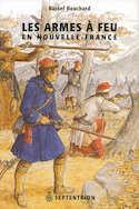 Armes à feu en Nouvelle-France (Les)